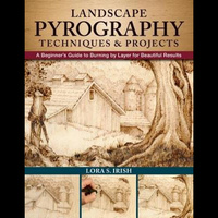 Landscape Pyrography Techniques & Projects by Lora Irish