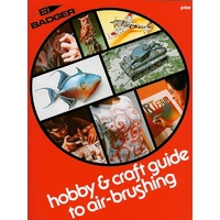 BD500 Badger Hobby and Craft Guide to Airbrushing